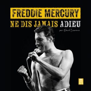 Freddie Mercury, Ne Dis Jamais Adieu ( Numbered Edition )